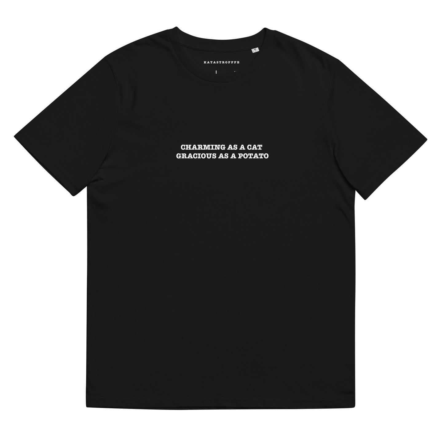 CHARMING LIKE A CAT GRACIOUS LIKE A POTATO Black Katastrofffe Unisex organic cotton t-shirt