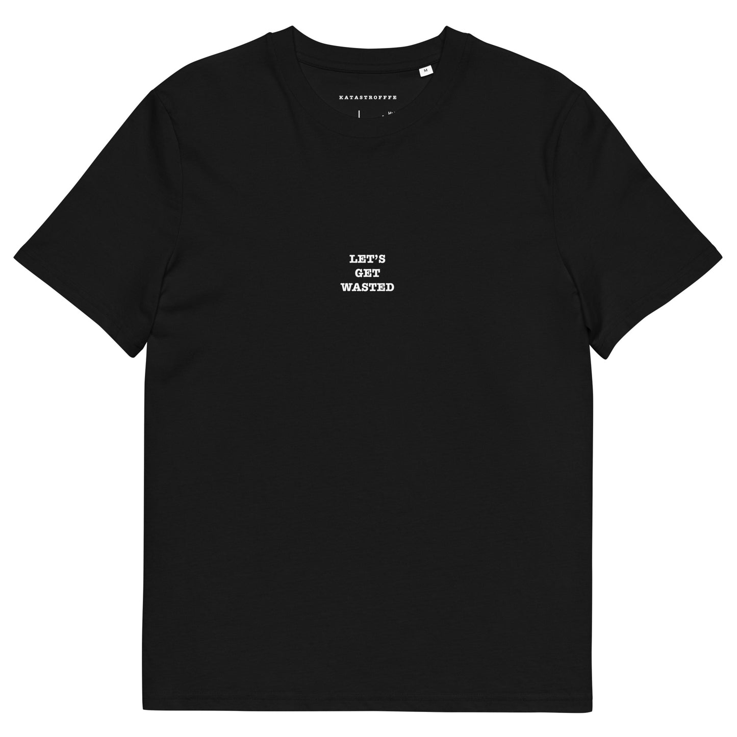 LET’S GET WASTED Unisex organic cotton t-shirt