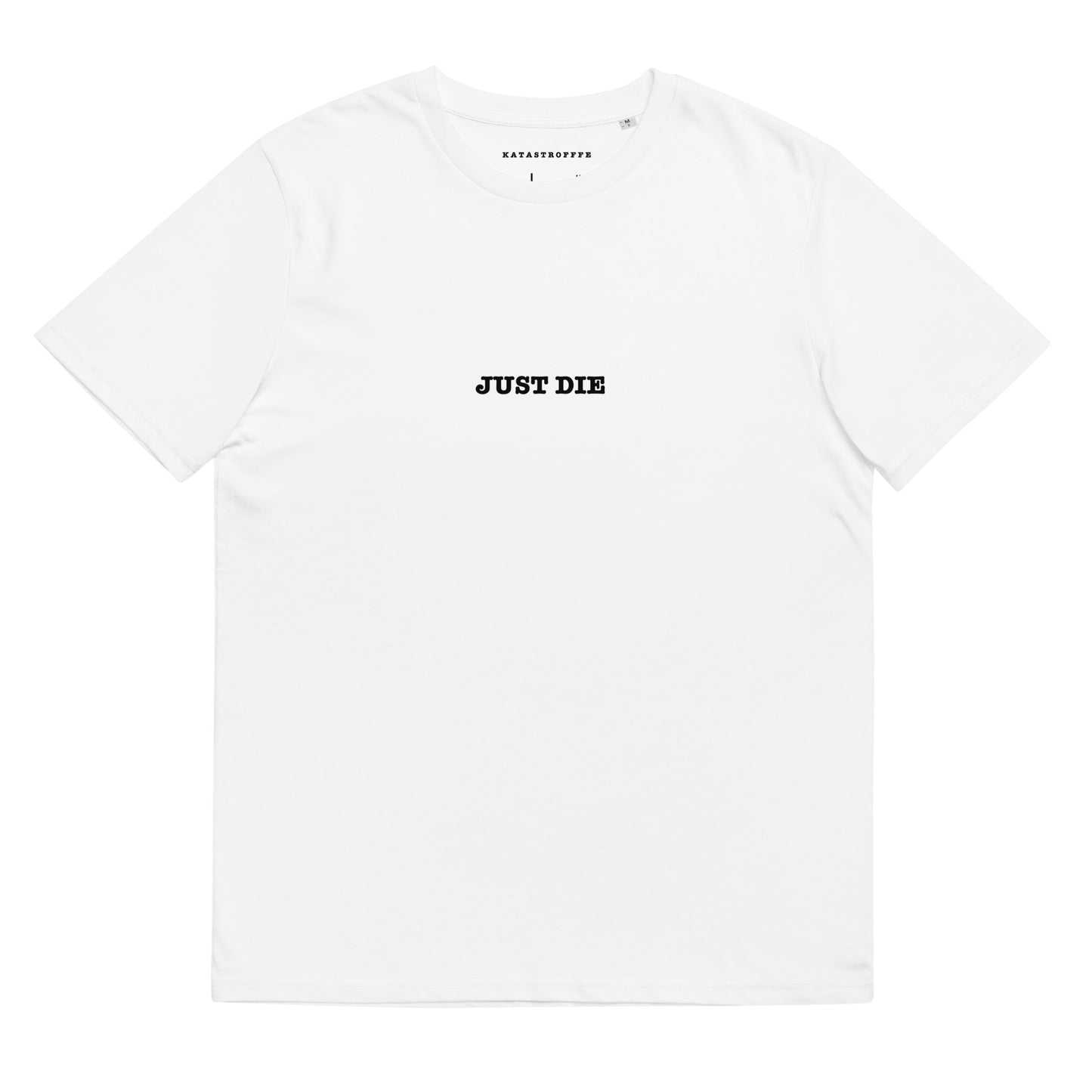 JUST DIE White Katastrofffe Unisex organic cotton t-shirt
