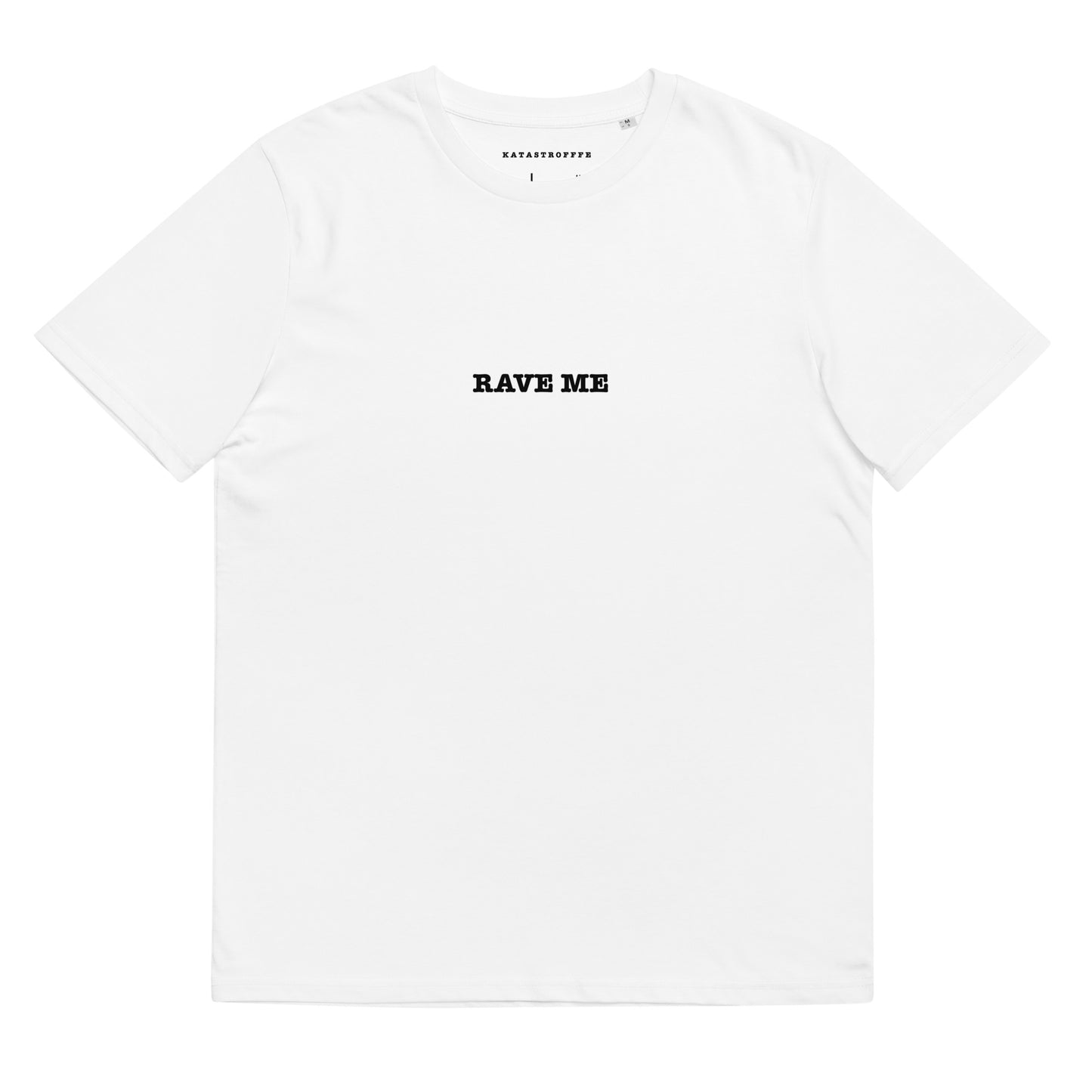 RAVE ME White Katastrofffe Unisex organic cotton t-shirt