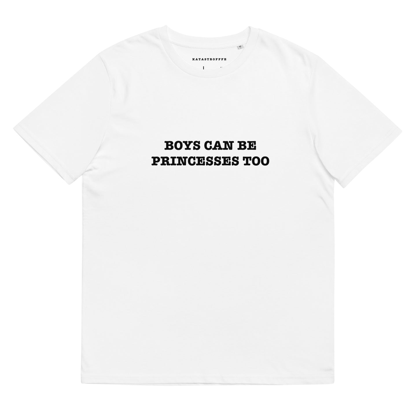 BOYS CAN BE PRINCESSES TOO Katastrofffe Unisex organic cotton t-shirt