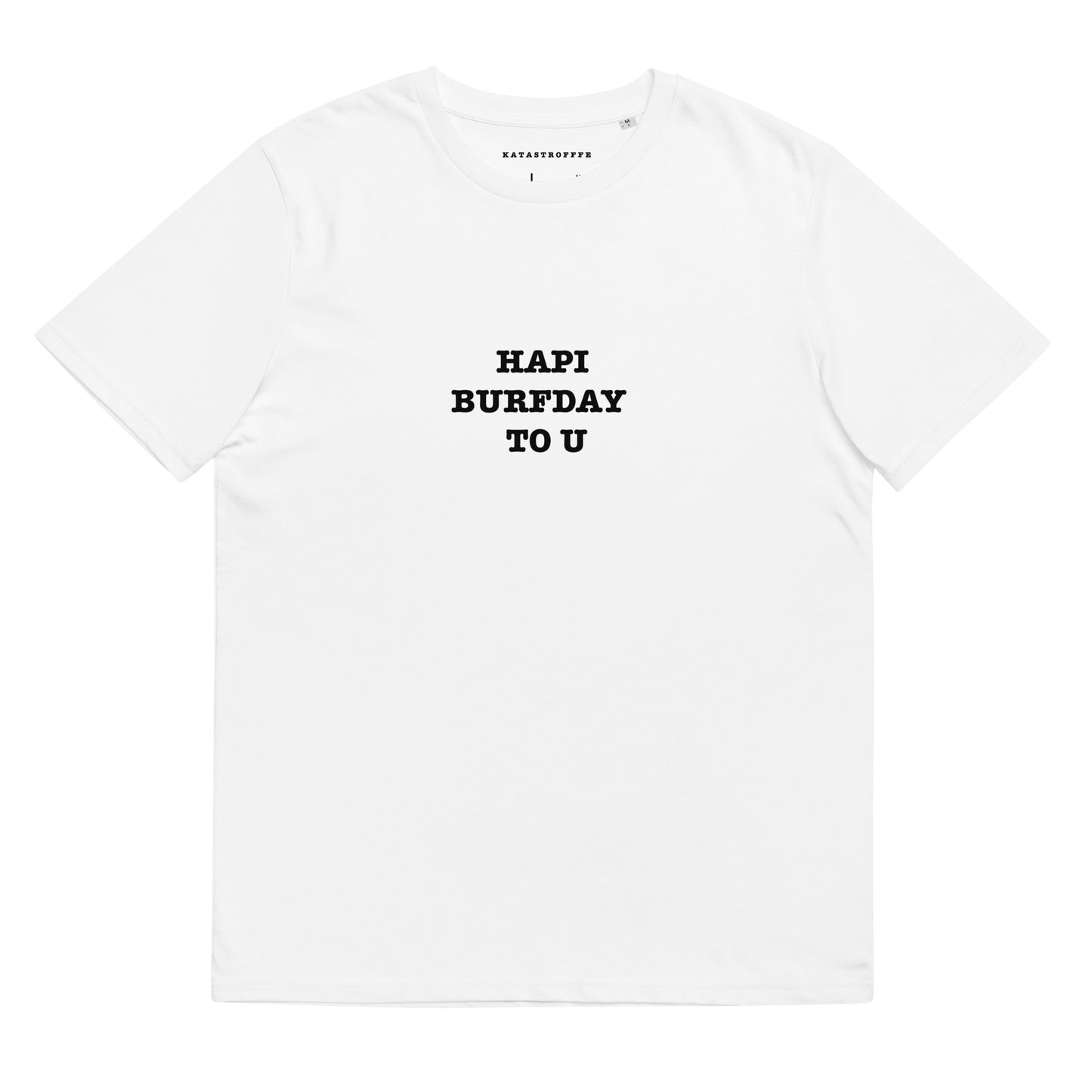 HAPPY BIRTHDAY Katastrofffe Unisex organic cotton t-shirt