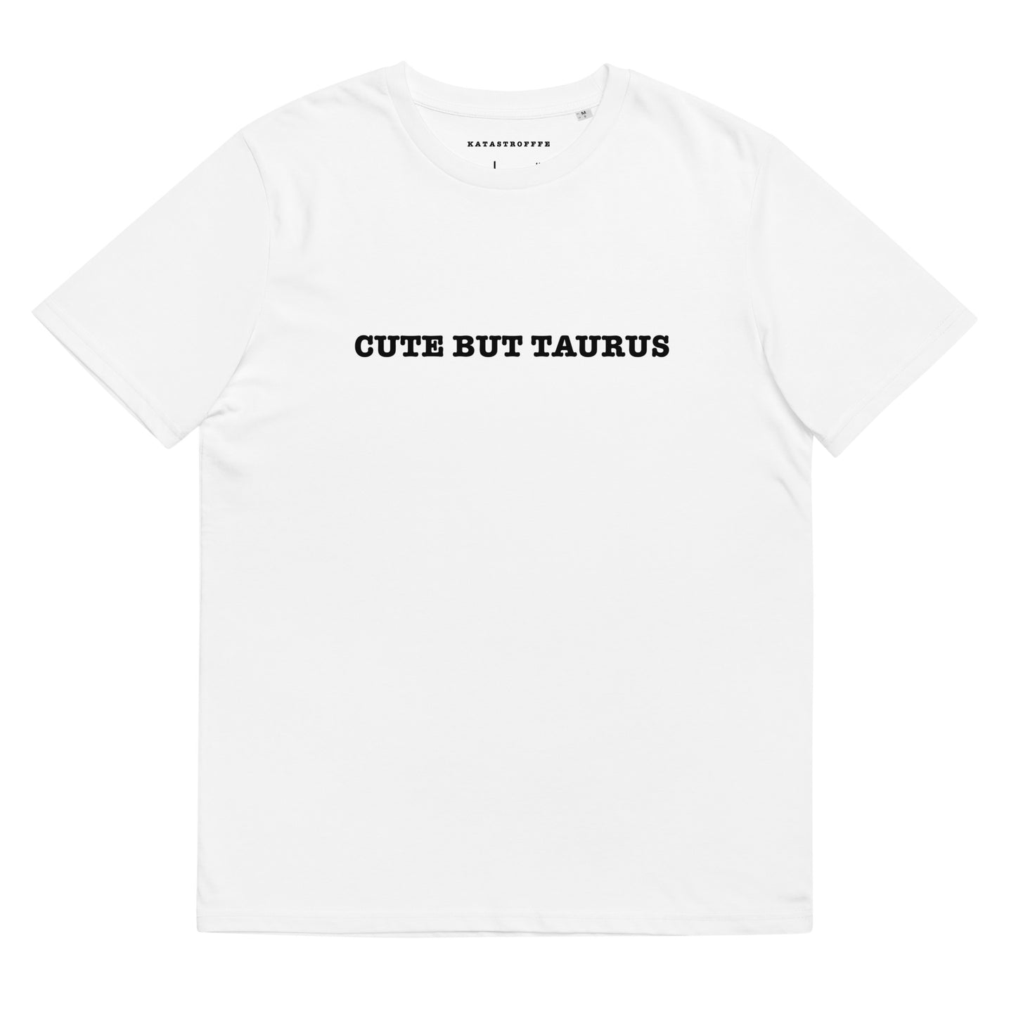 CUTE BUT TAURUS Katastrofffe Unisex organic cotton t-shirt
