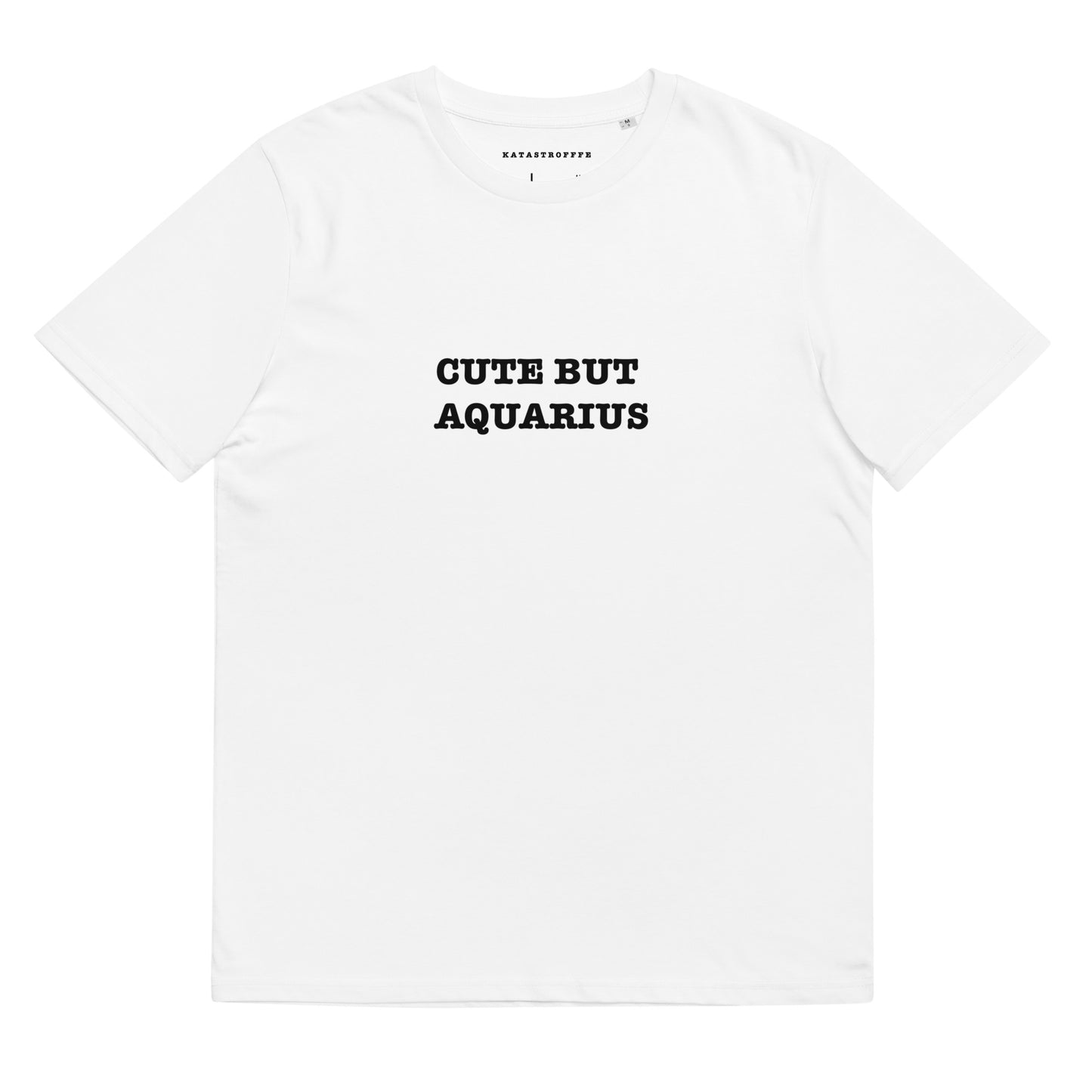 CUTE BUT AQUARIUS Katastrofffe Unisex organic cotton t-shirt