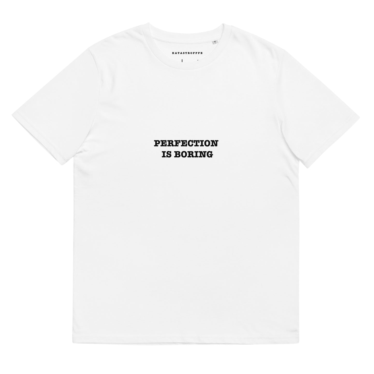 PERFECTION IS BORING Katastrofffe Unisex organic cotton t-shirt