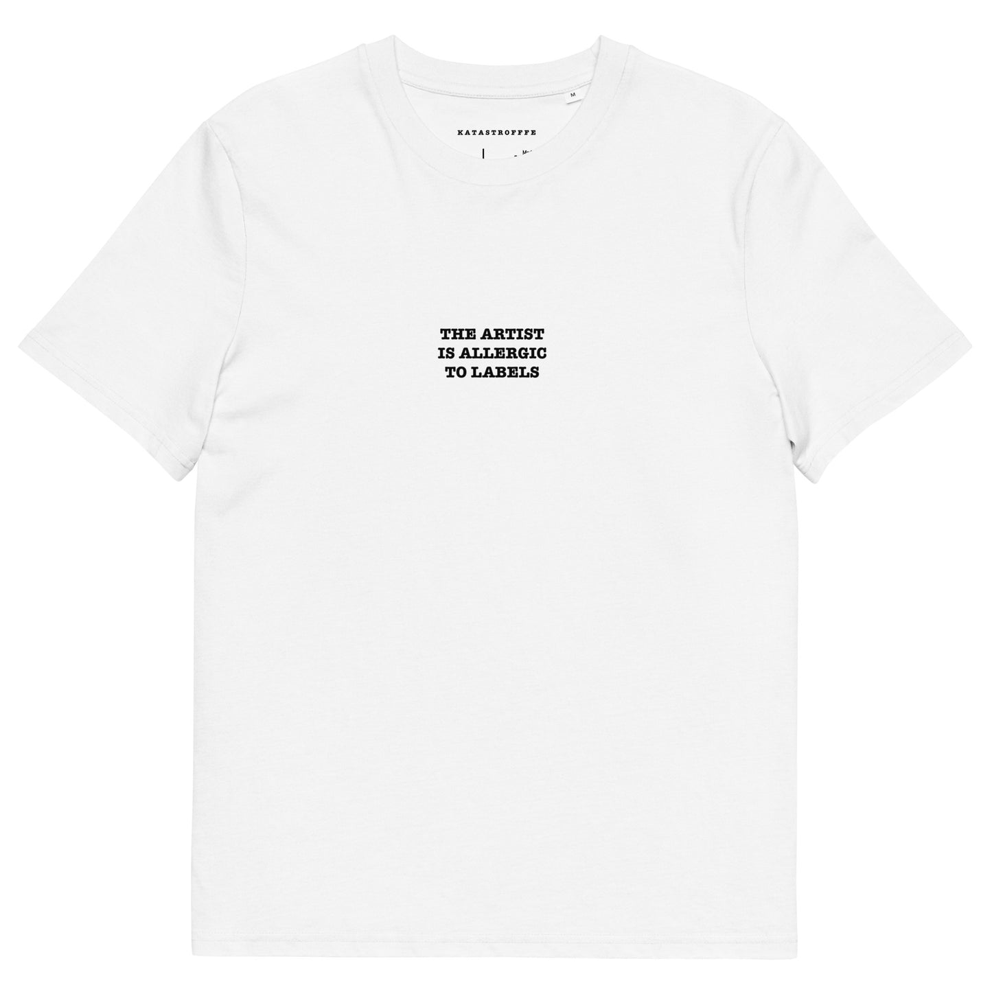 THE ARTIST IS ALLERGIC TO LABELS Unisex organic cotton t-shirt