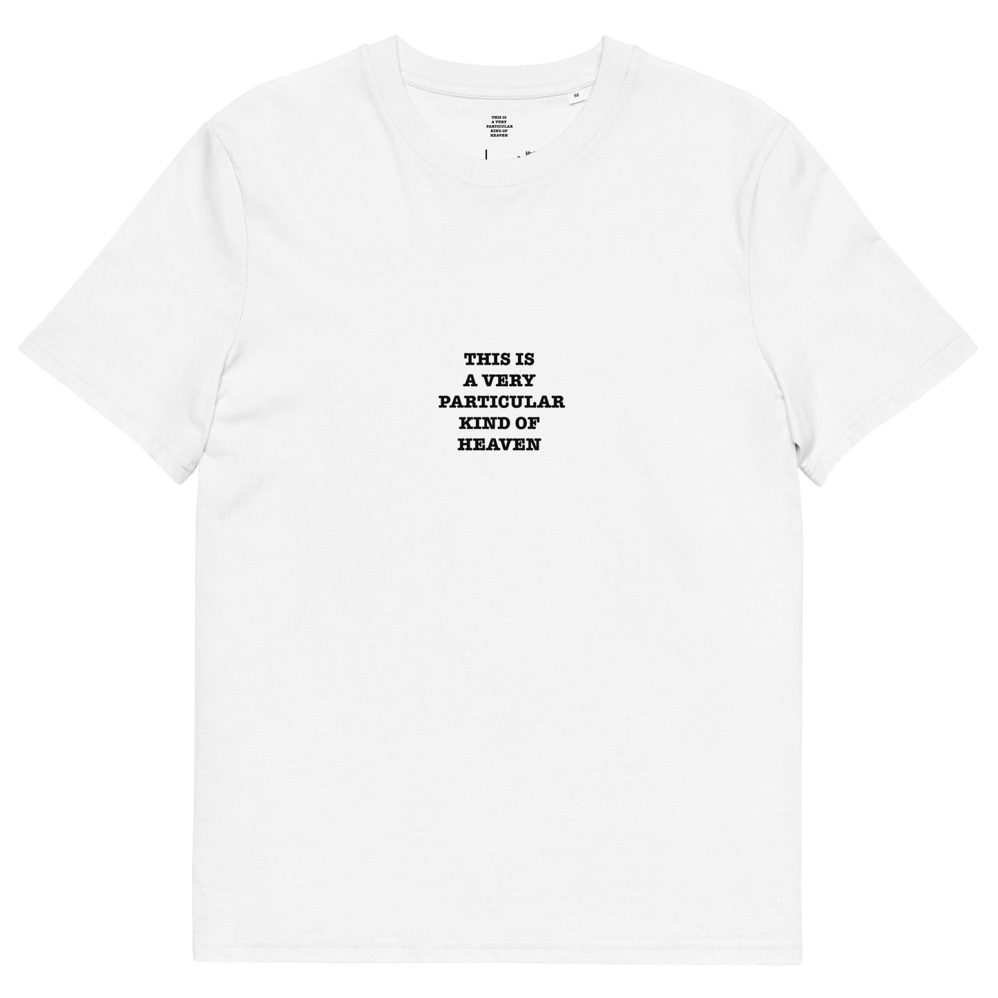 THIS IS A VERY PARTICULAR KIND OF HEAVEN Unisex organic cotton t-shirt