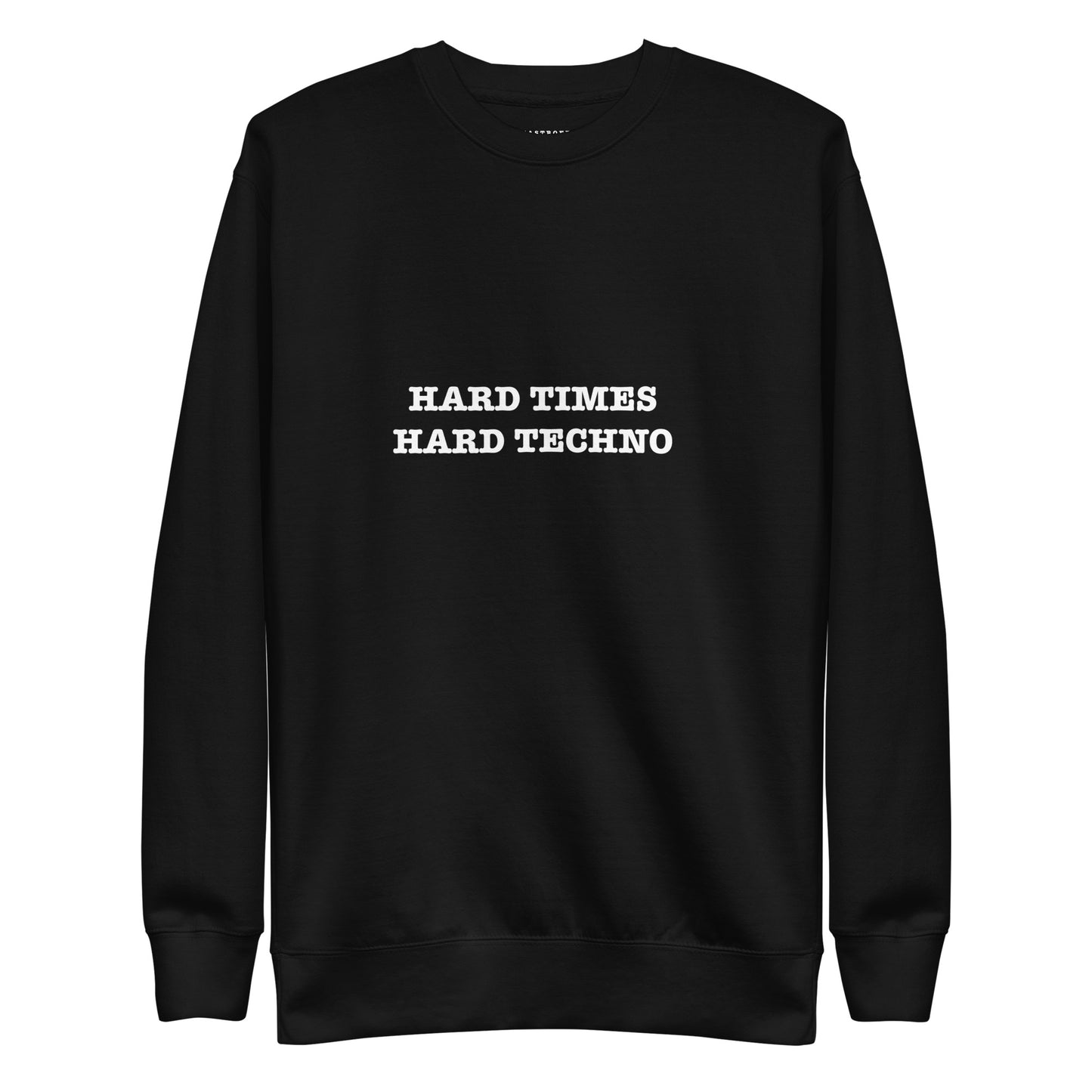 HARD TIMES HARD TECHNO Katastrofffe Unisex Premium Sweatshirt