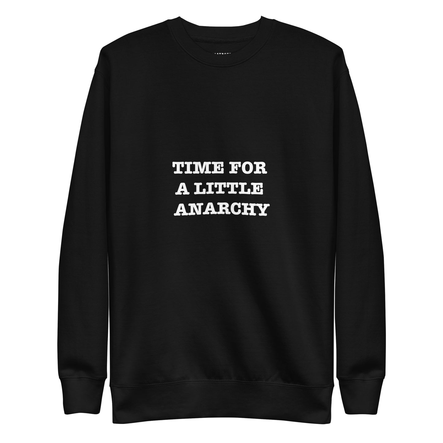 TIME FOR A LITTLE ANARCHY Katastrofffe Unisex Premium Sweatshirt