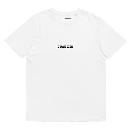 JUST DIE White Katastrofffe Unisex organic cotton t-shirt