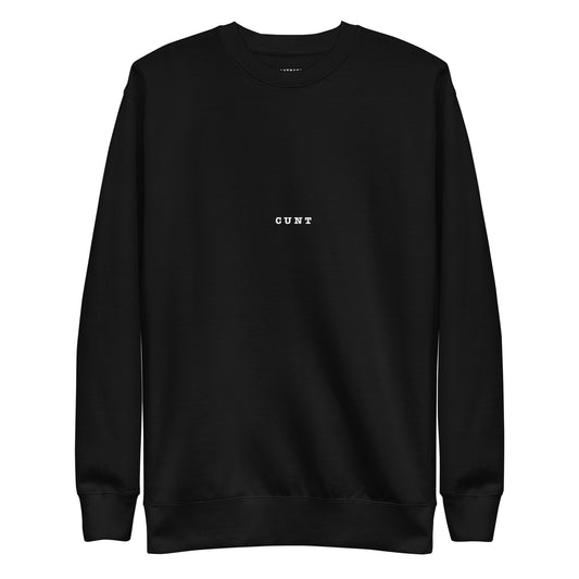 CUNT Unisex Premium Sweatshirt
