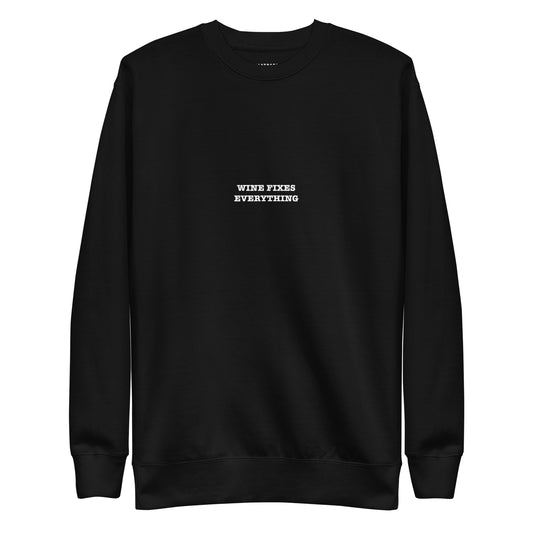 WINE FIXES EVERYTHING Unisex Premium Sweatshirt